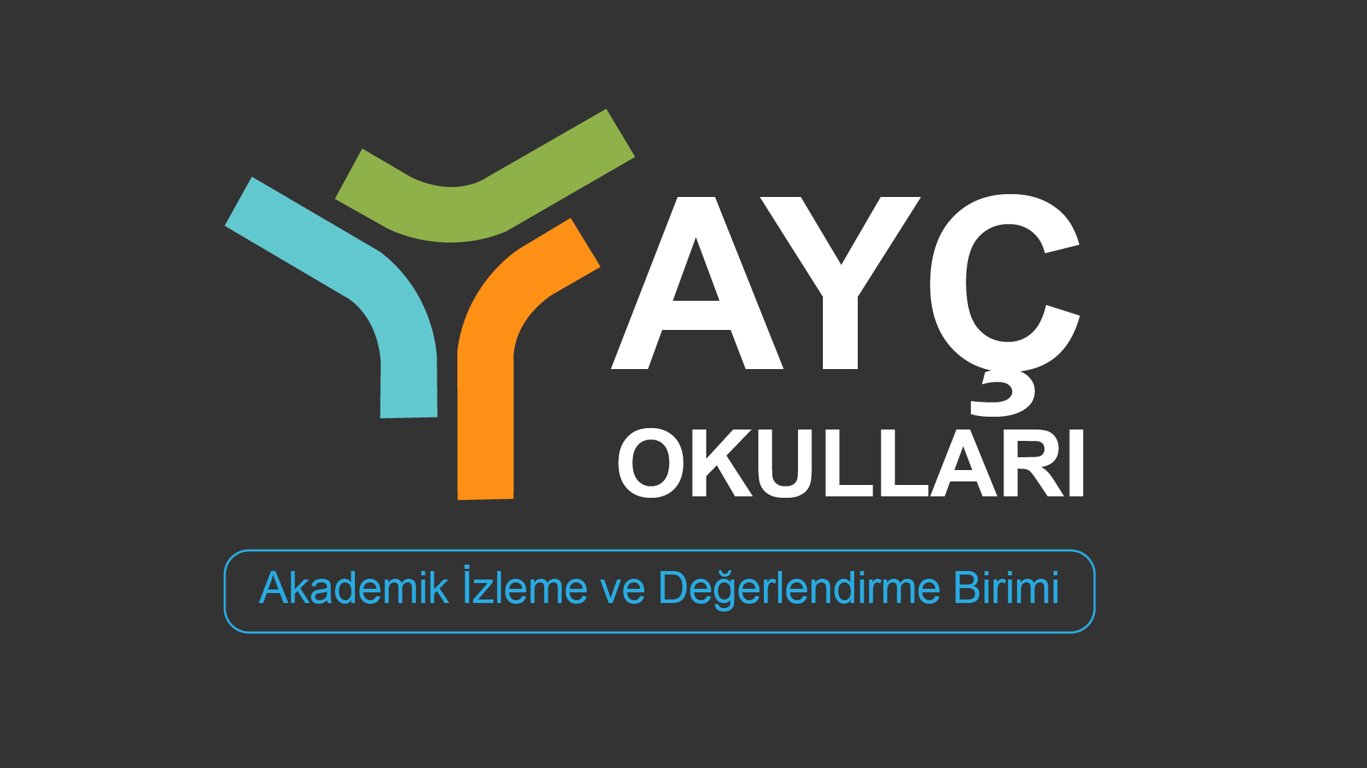 AKADEMİK İZLEME VE DEĞERLENDİRME 